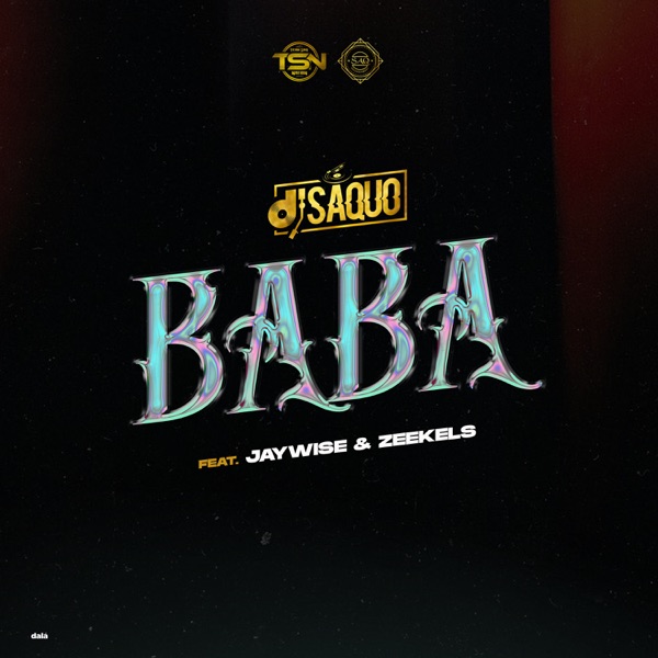 DJ Saquo - Baba (feat. Jaywise & Zeekels)